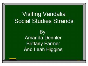 Visiting Vandalia Social Studies Strands