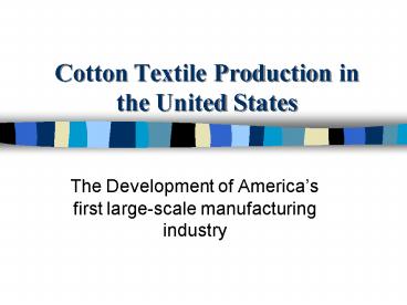 Cotton Textile Production in the United States