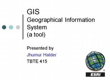 GIS Geographical Information System a tool