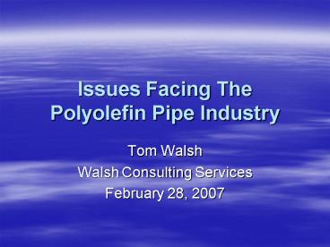 Issues Facing The Polyolefin Pipe Industry