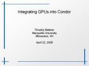 Integrating GPUs into Condor