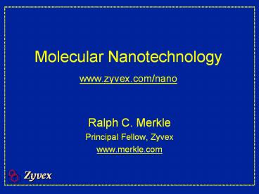 Molecular%20Nanotechnology%20www.zyvex.com/nano