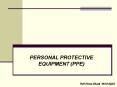 PERSONAL PROTECTIVE EQUIPMENT PPE PowerPoint PPT Presentation