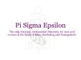 Pi Sigma Epsilon PowerPoint PPT Presentation