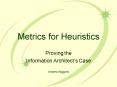 Metrics for Heuristics PowerPoint PPT Presentation