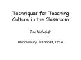 Techniques for Teaching Culture in the Classroom PowerPoint PPT Presentation