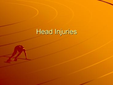 Head Injuries