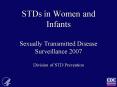 STDs in Women and Infants Sexually Transmitted Disease Surveillance 2007 PowerPoint PPT Presentation