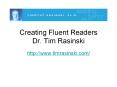 Creating Fluent Readers Dr. Tim Rasinski PowerPoint PPT Presentation