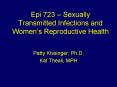 Epi 723 Sexually Transmitted Infections and Womens Reproductive Health PowerPoint PPT Presentation