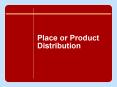 Place or Product Distribution PowerPoint PPT Presentation
