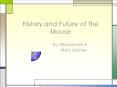 History and Future of the Mouse PowerPoint PPT Presentation
