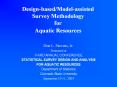 Design-based/Model-assisted Survey Methodology for Aquatic Resources PowerPoint PPT Presentation