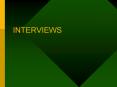 INTERVIEWS PowerPoint PPT Presentation