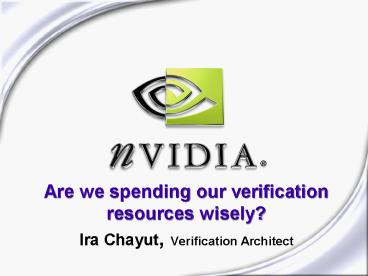 Are we spending our verification resources wisely