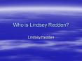 Who is Lindsey Redden PowerPoint PPT Presentation