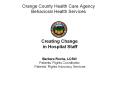 Orange County Health Care Agency Behavioral Health Services PowerPoint PPT Presentation