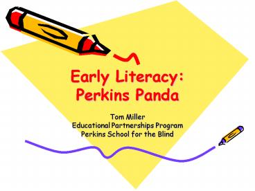 Early Literacy: Perkins Panda