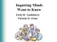 Inquiring Minds Want to Know PowerPoint PPT Presentation
