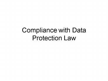 Compliance with Data Protection Law