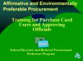 Training for Purchase Card Users and Approving Officials PowerPoint PPT Presentation