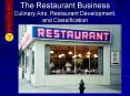The Restaurant Business Culinary Arts, Restaurant Development, and Classification PowerPoint PPT Presentation