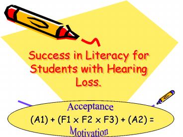 Success in Literacy for Students with Hearing Loss.