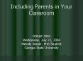 Including Parents in Your Classroom PowerPoint PPT Presentation
