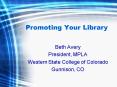 Promoting Your Library PowerPoint PPT Presentation