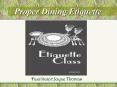 Proper Dining Etiquette PowerPoint PPT Presentation