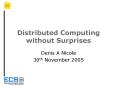 Distributed Computing without Surprises PowerPoint PPT Presentation