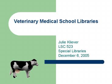 Veterinary Medical School Libraries presentation | free to view