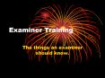 Examiner Training PowerPoint PPT Presentation