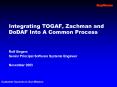 Integrating TOGAF, Zachman and DoDAF Into A Common Process PowerPoint PPT Presentation
