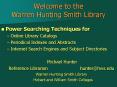 Welcome to the Warren Hunting Smith Library PowerPoint PPT Presentation