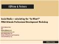 Social Media calculating the So What PRSA Orlando Professional Development Workshop Katie Delahaye P PowerPoint PPT Presentation
