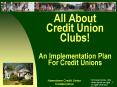 All About Credit Union Clubs An Implementation Plan For Credit Unions