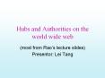 Hubs and Authorities on the world wide web PowerPoint PPT Presentation