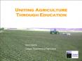 Uniting Agriculture Through Education PowerPoint PPT Presentation