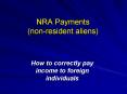 NRA Payments nonresident aliens PowerPoint PPT Presentation