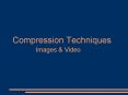 Compression Techniques PowerPoint PPT Presentation
