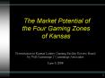 The Market Potential of the Four Gaming Zones of Kansas PowerPoint PPT Presentation