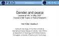 Gender and peace Lecture at HEI, 31 May 2007 Course E 584 Topics in Peace Research PowerPoint PPT Presentation