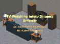 TV Watching Safety Distance Enforcer PowerPoint PPT Presentation