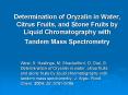 Determination of Oryzalin in Water, Citrus Fruits, and Stone Fruits by Liquid Chromatography with Ta PowerPoint PPT Presentation