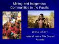 Mining and Indigenous Communities in the Pacific PowerPoint PPT Presentation