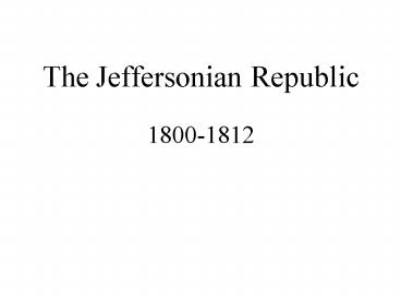 The Jeffersonian Republic