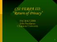 CSI FERPA III: Return of Privacy PACRAO 2008 John Snodgrass Chapman University PowerPoint PPT Presentation