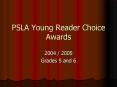 PSLA Young Reader Choice Awards PowerPoint PPT Presentation