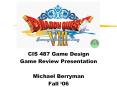 CIS 487 Game Design PowerPoint PPT Presentation
